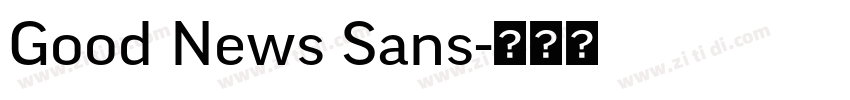 Good News Sans字体转换 Good News Sans字体转换